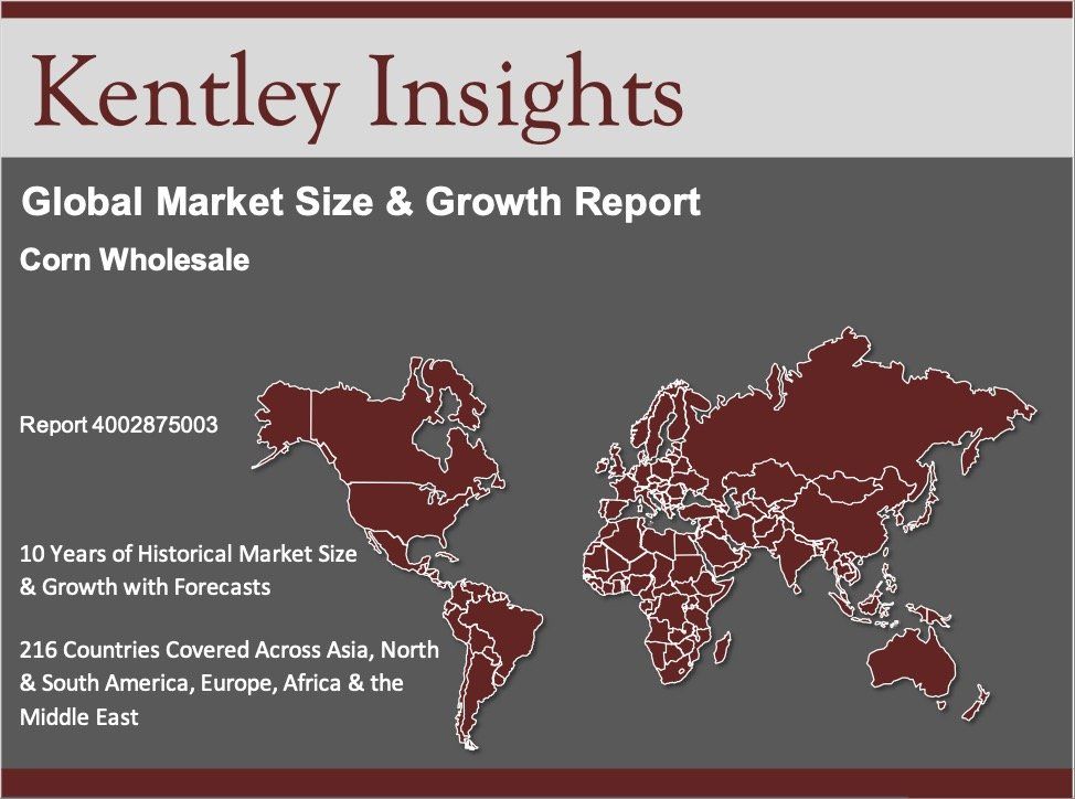 corn wholesale global market size 